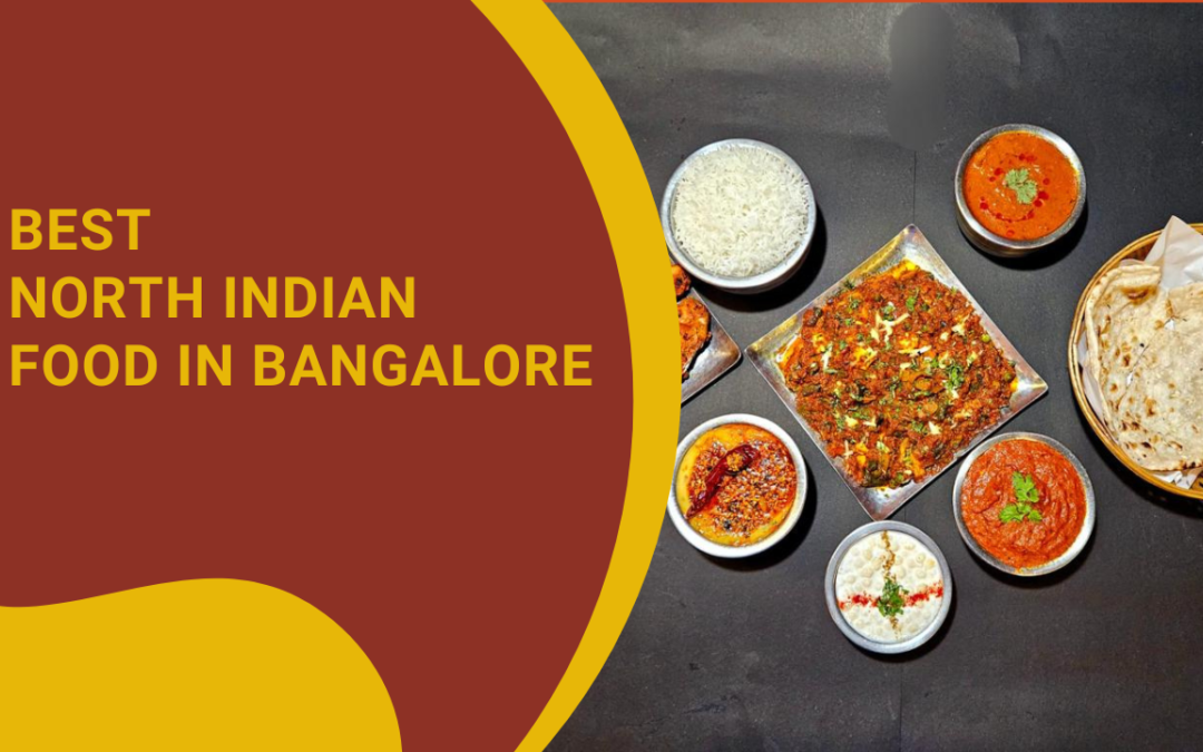 Best North Indian Food in Bangalore