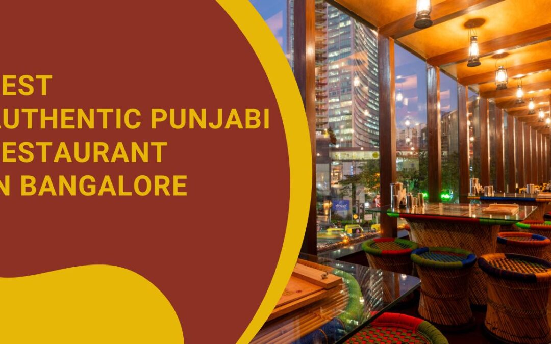 Best Authentic Punjabi Restaurant in Bangalore