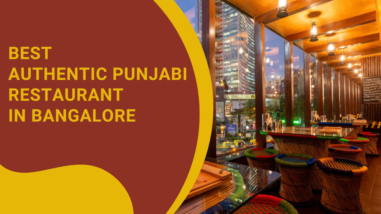 Best Authentic Punjabi Restaurant in Bangalore